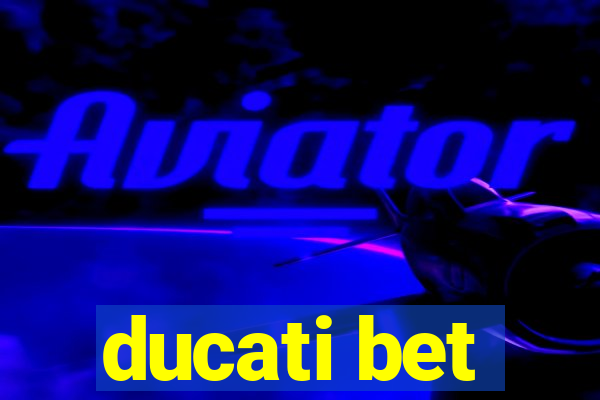 ducati bet